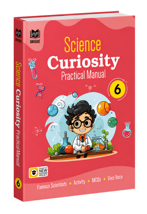 Science Curiosity Practical Manual – Class 6