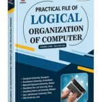 Practical File of Logical Organization of Computer