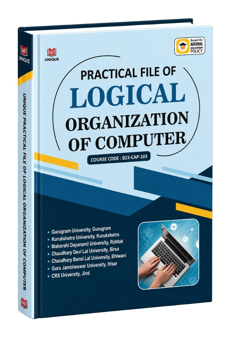 Practical File of Logical Organization of Computer