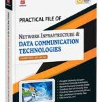 Practical File of Network Infrastructure & Data Communication Technologies